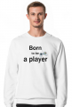 Born to be a player 3