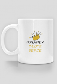 Kubek "Dziadek Złote Serce"