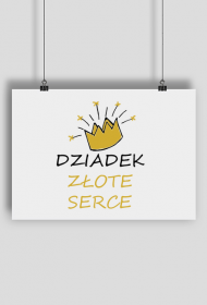 Plakat "Dziadek Złote Serce"