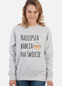 Bluza damska- Najlepsza babcia na świecie