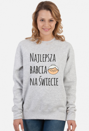 Bluza damska- Najlepsza babcia na świecie