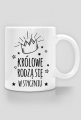 Królowe rodzą się w styczniu - kubek urodzinowy - dwustronny nadruk
