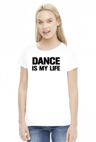 DANCE IS MY LIFE