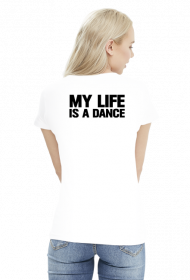 DANCE IS MY LIFE