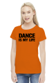DANCE IS MY LIFE