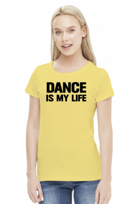 DANCE IS MY LIFE