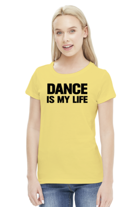 DANCE IS MY LIFE