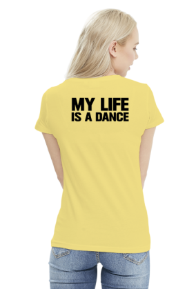 DANCE IS MY LIFE
