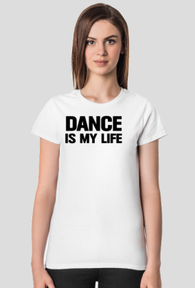 DANCE IS MY LIFE
