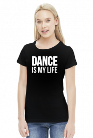 MY LIFE IS A DANCE