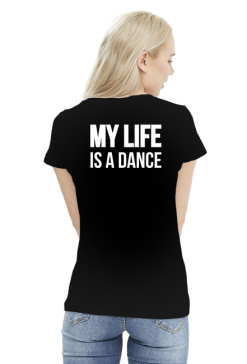 MY LIFE IS A DANCE