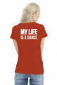 MY LIFE IS A DANCE