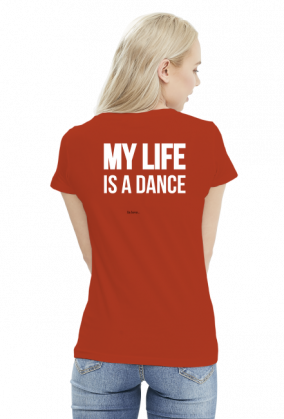 MY LIFE IS A DANCE