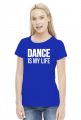 MY LIFE IS A DANCE