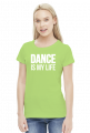 MY LIFE IS A DANCE