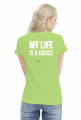 MY LIFE IS A DANCE