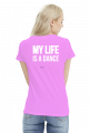 MY LIFE IS A DANCE
