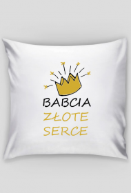 Poszewka na poduszkę "Babcia Złote Serce"