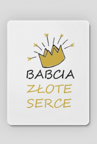 Podkładka pod myszkę "Babcia Złote Serce"
