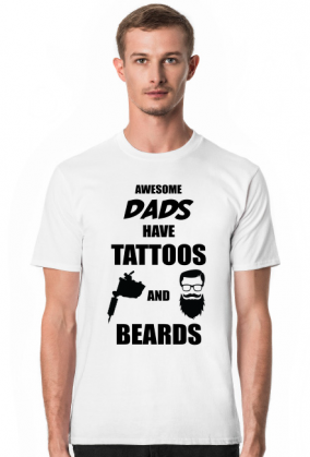 Koszulka" Awesome Dads Have Tattoos And Beards"