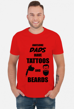 Koszulka" Awesome Dads Have Tattoos And Beards"