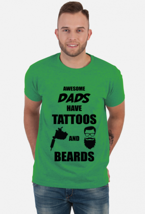 Koszulka" Awesome Dads Have Tattoos And Beards"
