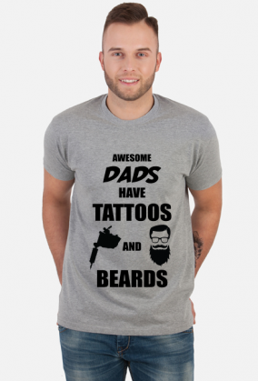 Koszulka" Awesome Dads Have Tattoos And Beards"