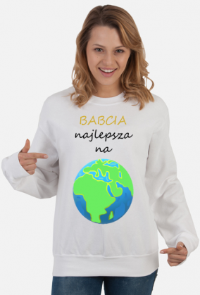 Bluza "Babcia Najlepsza Na Świecie"