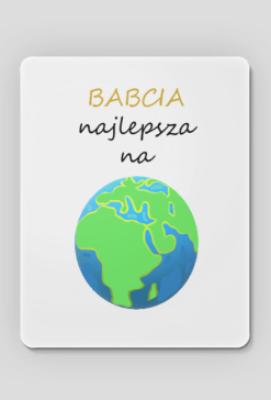 Podkładka pod myszkę "Babcia Najlepsza Na Świecie"