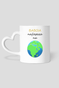 Kubek z uchem w kształcie serca "Babcia Najlepsza Na Świecie"