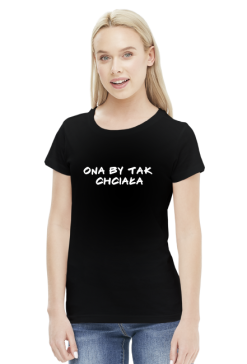 Ona by tak chciała