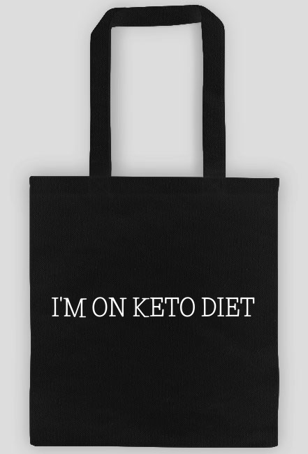 I'm on keto diet - torba z nadrukiem - dieta keto