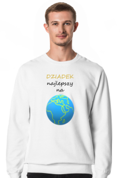 Bluza "Dziadek Najlepszy Na Świecie"