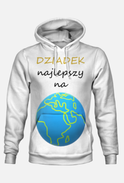 Bluza z kapturem "Dziadek Najlepszy Na Świecie"