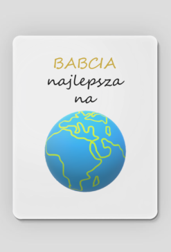 Podkładka pod myszkę "Babcia Najlepsza Na Świecie"