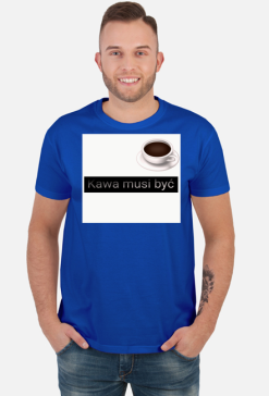 Kawa musi być