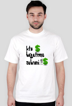 Kto bogatemu zabroni ?!