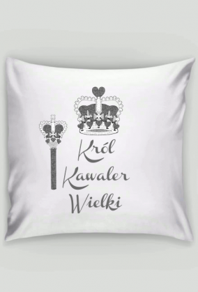 Poszewka "Król Kawaler Wielki"