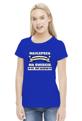 Najlepsza dziewczyna na świecie - koszulka damska