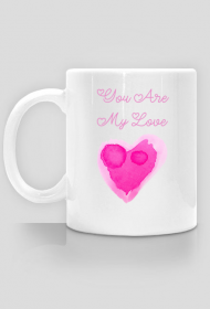 Kubek "You Are My Love"