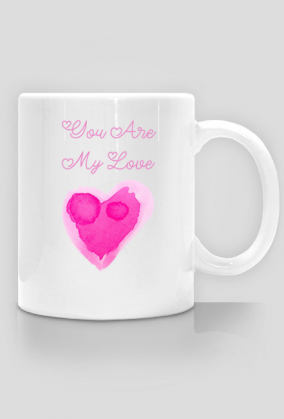 Kubek "You Are My Love"