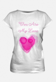 Koszulka "You Are My Love"