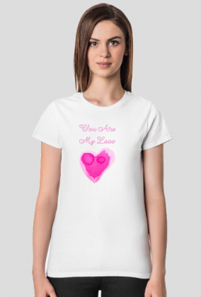 Koszulka "You Are My Love"
