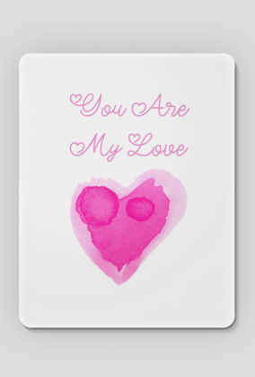 Koszulka "You Are My Love"