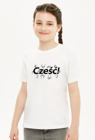 Koszulka dziecięca - Cześć