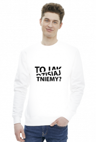 Jak Tniemy Bluza Męska Biała