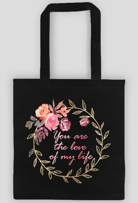 You are the love my life - torba walentynkowa