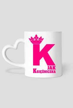 K jak Księżniczka (kubek uszko serduszko)
