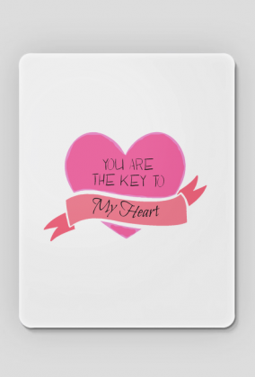 Podkładka pod myszkę "You are the key to my heart"
