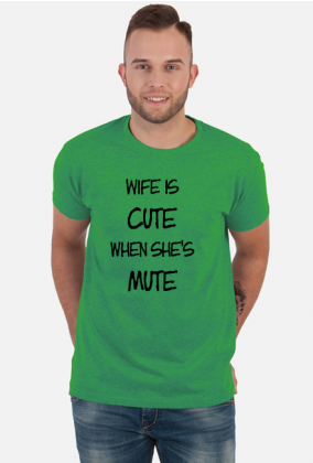 Wife is cute (koszulka męska) cg